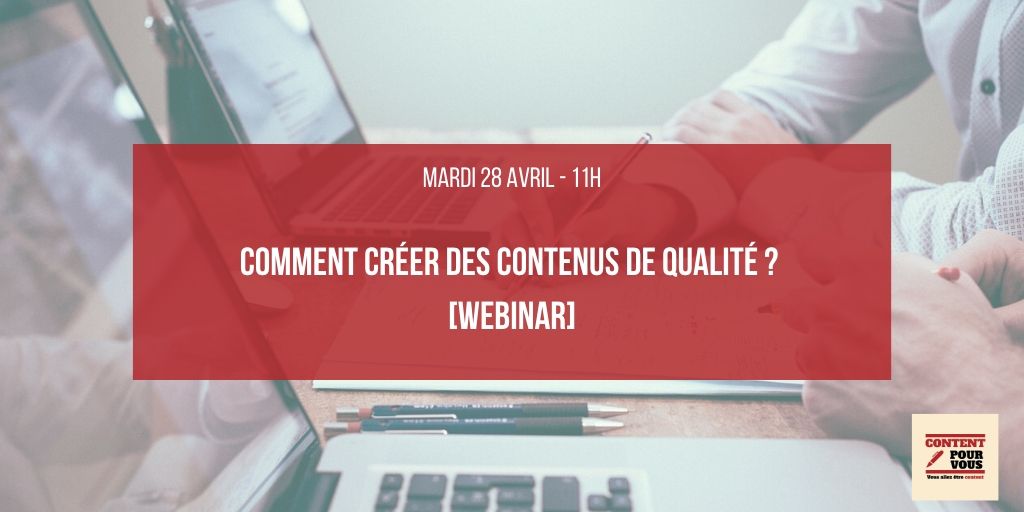 Comment créer des contenus de qualité ? [REPLAY]